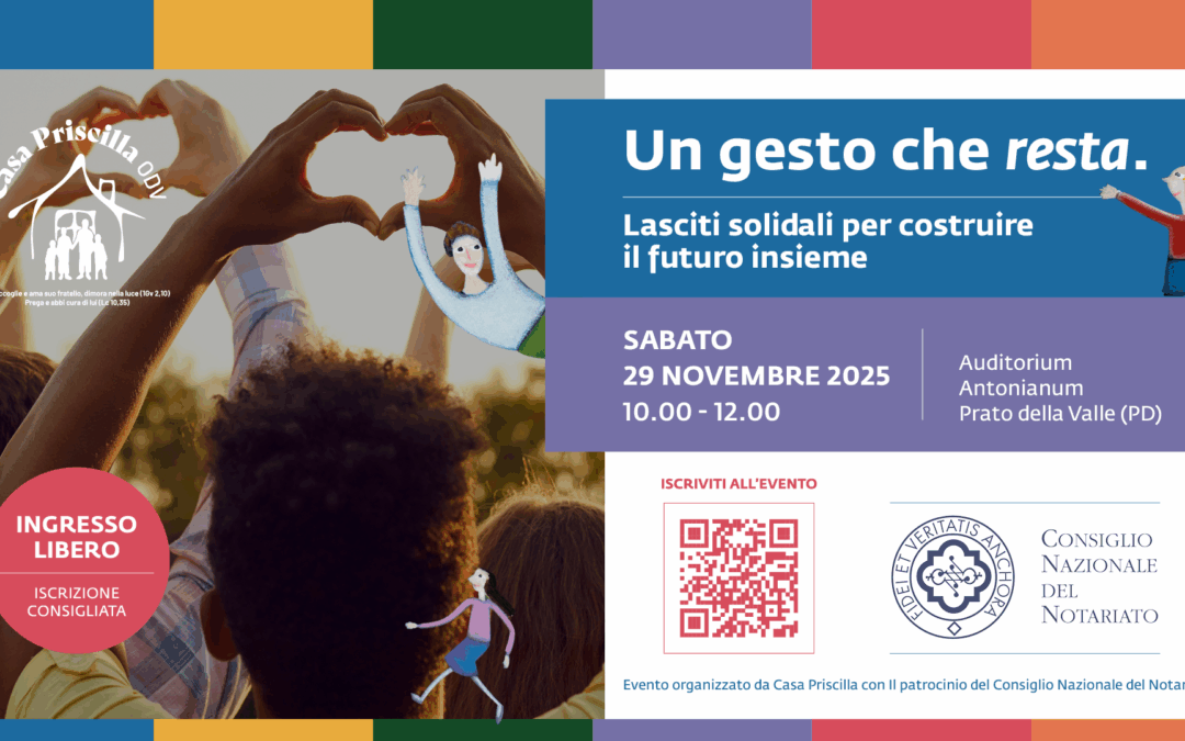 Un gesto che resta. Lasciti solidali per costruire il futuro insieme